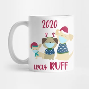 2020 Was Ruff Christmas Dogs Mug